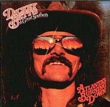 Dickey Betts : Atlanta's Burning Down